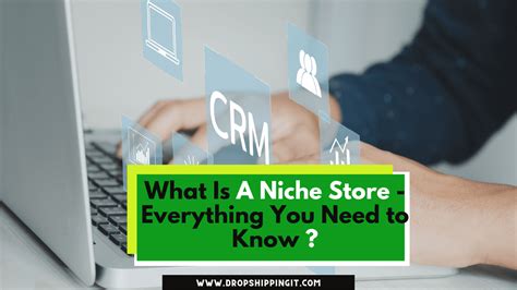 What Is A Niche Store – Everything You Need to Know – Dropshippingit