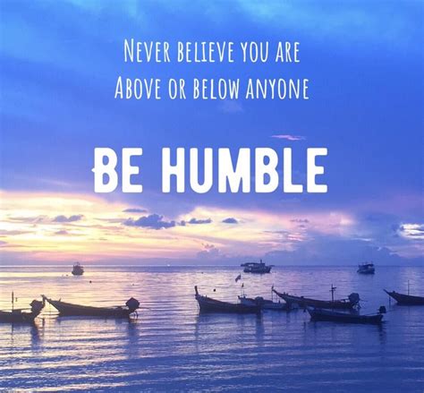 Be Humble [1125 X 1043] Inspirarional Quotes, Viral Quotes, Famous ...