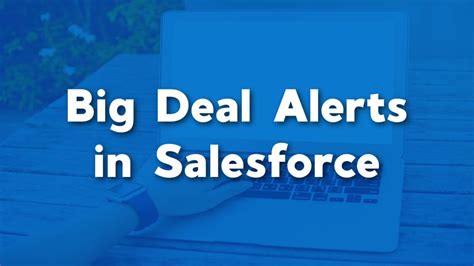 Big Deal Alerts in Salesforce | How to use a big deal alert | Setting ...