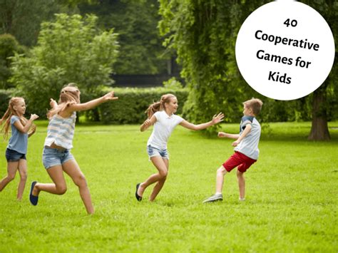 40 Cooperative Games For Kids - Teaching Expertise