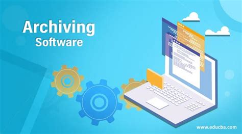 Archiving Software | List of Various Archiving Software with its Features