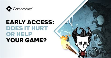 The Pros And Cons Of Early Access Games | GameMaker