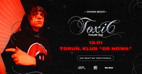 Young Multi – Toxic Tour - Wydarzenie: Toruń 2023-01-13