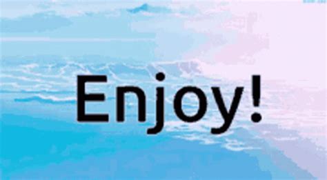 Enjoy GIFs | Tenor