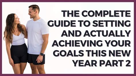The Complete Guide to Setting and Actually Achieving Your Goals This ...