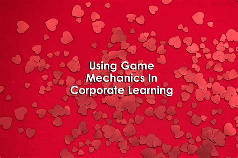 Using Game Mechanics In Corporate Learning — University XP