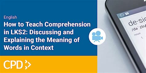 Discuss &amp; Explain the Meanings of Words in Context CPD Video