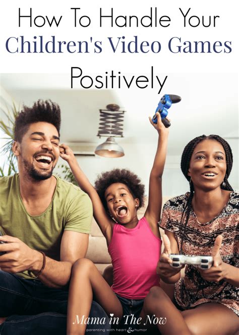 How to Handle Your Children's Video Games Positively