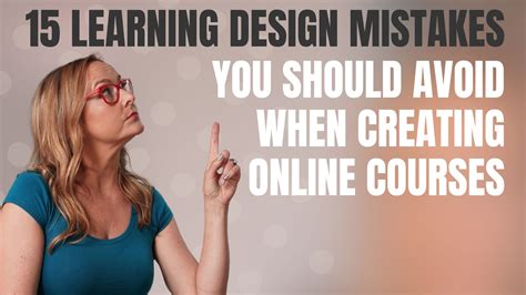 Learning Design Mistakes to Avoid