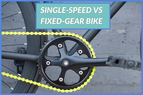 Single-Speed vs Fixed-Gear Bike: DIFFERENCES EXPLAINED