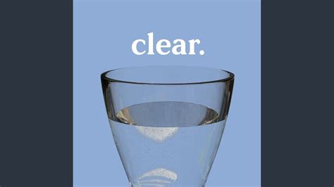Clear - YouTube