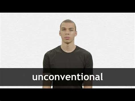 UNCONVENTIONAL definition and meaning | Collins English Dictionary