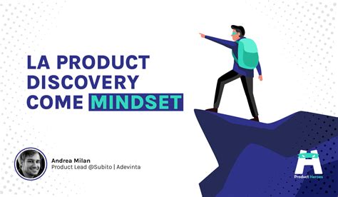 La Product Discovery come Mindset e non come processo