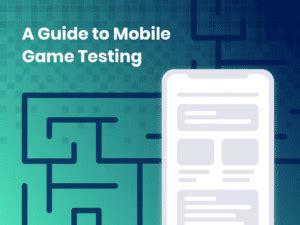 A Guide to Mobile Game Testing | Kobiton