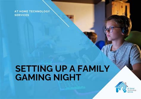 Setting Up a Family Gaming Night