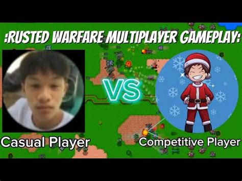 Casual Player Vs Competitive Player | Rusted Warfare - YouTube