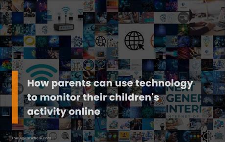 How Parents Can Use Technology To Monitor Their Children's Activity ...