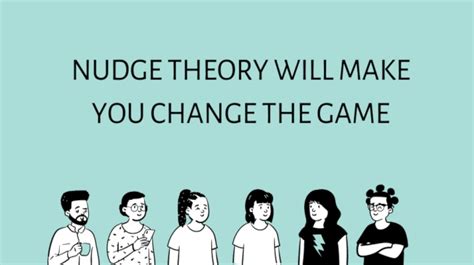 You can change the game with a 'nudge'