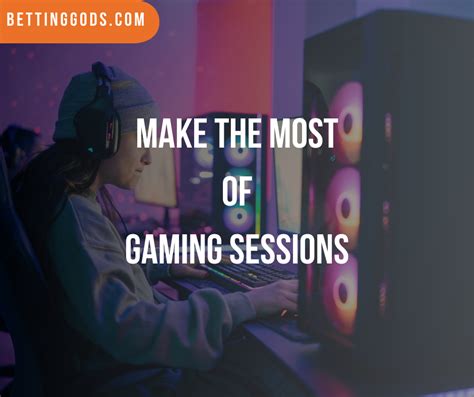 Maximise Your Gaming Sessions With These Top Tips