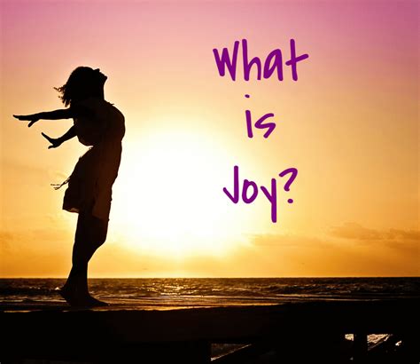 What is Joy?