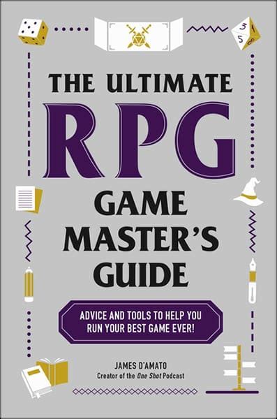 The Ultimate RPG Game Master's Guide: Advice and Tools to Help You Run ...