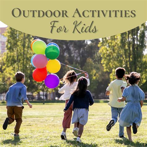 10+ Fun and Engaging Outdoor Activities and Games for Kids - WeHaveKids