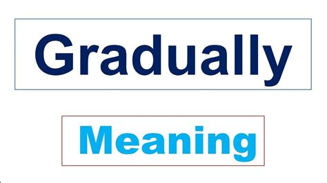 Gradually meaning - YouTube