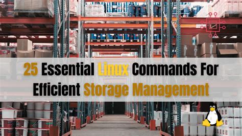 25 Essential Linux Commands For Efficient Storage Management ...
