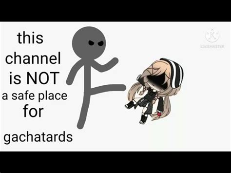 Beware gacha ppl, this channel is NOT safe for “gachatards” : r ...