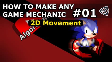 How To Make Any Game Mechanic - Episode 1 - 2D Movement - YouTube