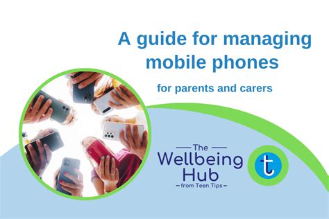 A guide for managing mobile phones - Teentips Wellbeing Hub