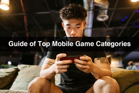 Mobile Game Categories | Guide of Top Mobile Game Categories