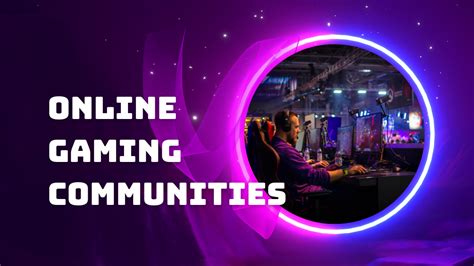 Online Gaming Communities: An Unstoppable Force in the Gaming World ...