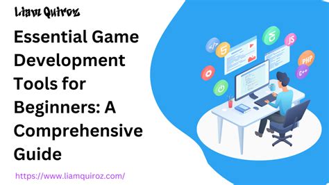 Essential Game Development Tools for Beginners: A Comprehensive Guide ...