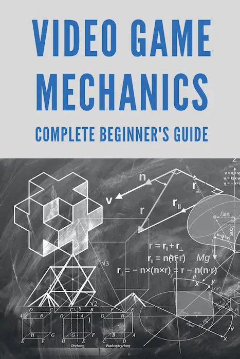 Video Game Mechanics: Beginner's Guide, Tips, and Ideas