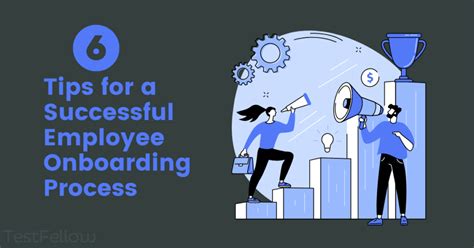 6 Tips for a Successful Employee Onboarding Process - TestFellow