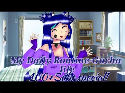 \\My Daily Routine// Gacha Club||100+subs special!||shoutouts! Read the ...