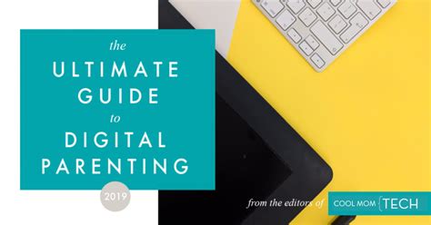 The Ultimate Guide to Digital Parenting 2019 From the editors of Cool ...