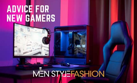 Advice For New Gamers