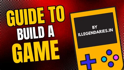 Guide for Beginners how to Build a Game