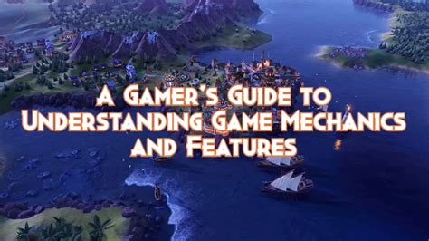 A Gamer's Guide to Understanding Game Mechanics and Features - Pillar ...