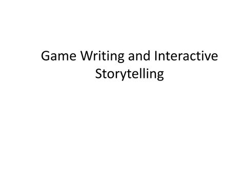 Writing and Interactive Storytelling (lecture 6 Game Development) | PPT