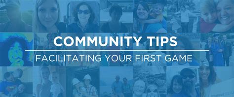 COMMUNITY TIPS: FACILITATING YOUR FIRST GAME — Breakout EDU