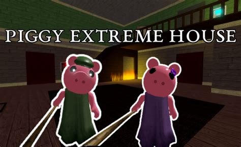 Piggy Extreme House para Roblox - Download