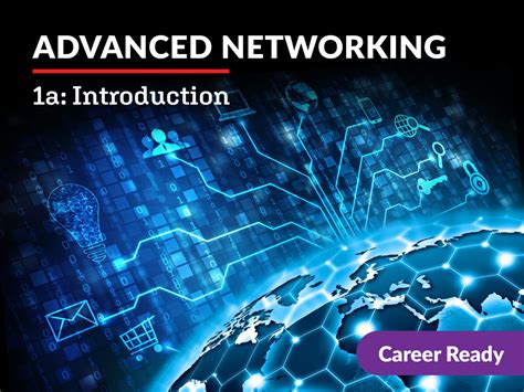 Advanced Networking 1a: Introduction - eDynamic Learning