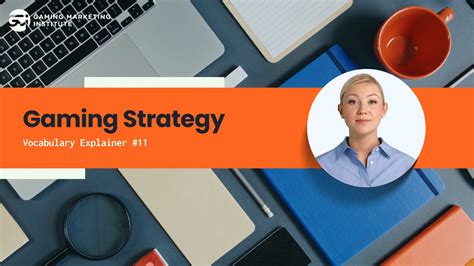 What is Gaming Strategy? Explainer #11 - Gaming Marketing Institute