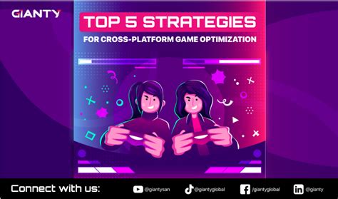 Top 5 Strategies For Cross-Platform Game Optimization