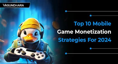 Top 10 Mobile Game Monetization Strategies For 2024