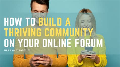 How to Build a Thriving Community on Your Online Forum - Building Your ...