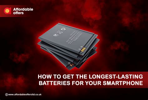 How to Get the Longest-Lasting Mobile Phone Batteries? - Affordable ...